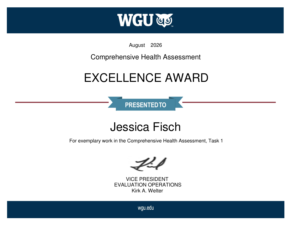 WGU Excellence Award presented to Jessica Fisch for Comprehensive Health Assessment, Task 1, August 2026